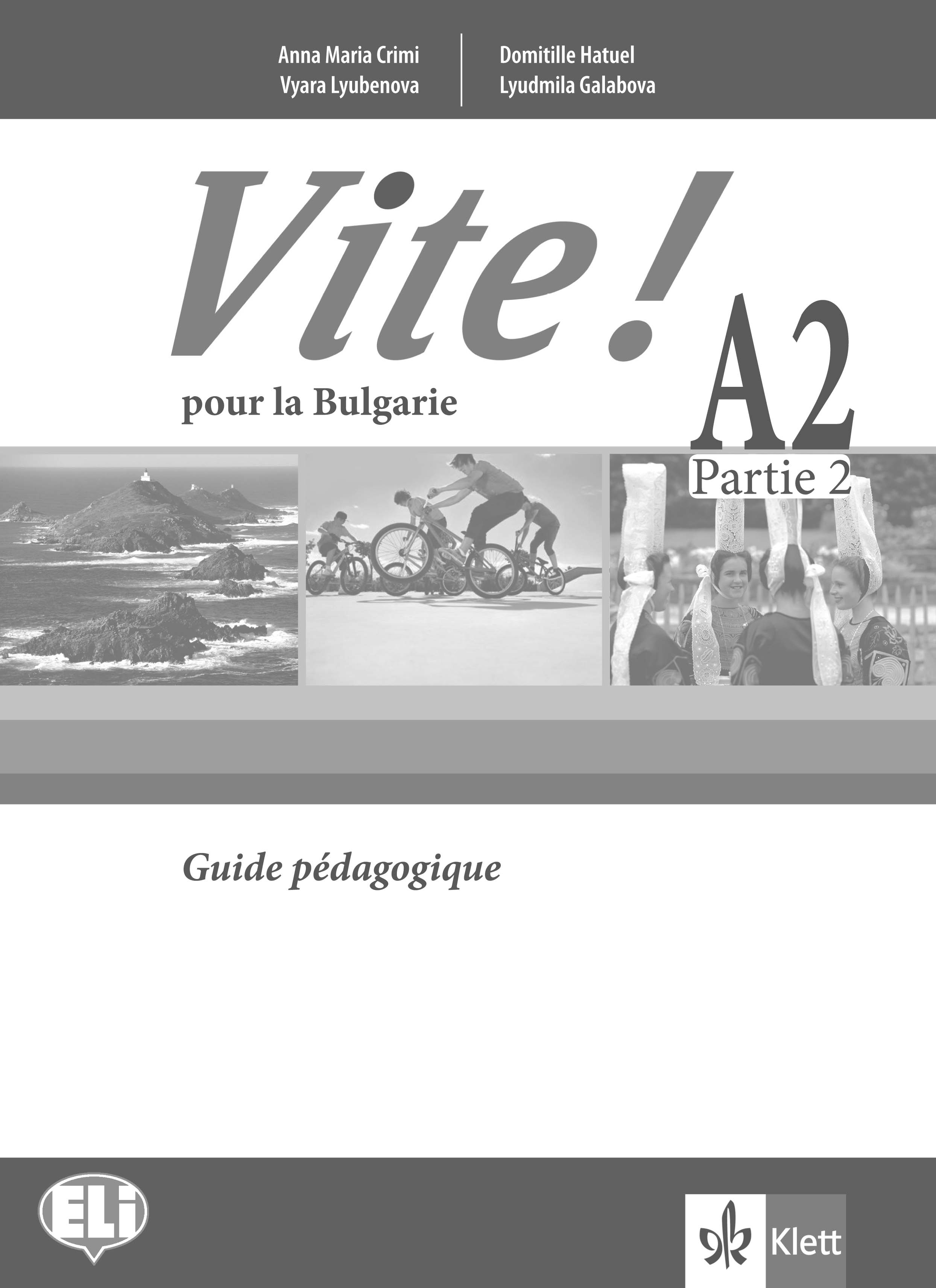 Vite! pour la Bulgarie A2 Partie 2 Guide pedagogique